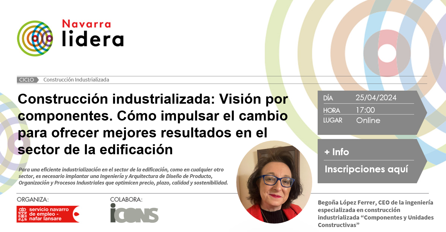 Imagen de la noticia Construcción industrializada: Visión por componentes. Cómo impulsar el cambio para ofrecer mejores resultados en el sector de la edificación